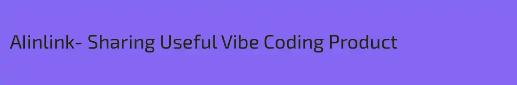 AIinlink- Sharing Useful Vibe Coding Product